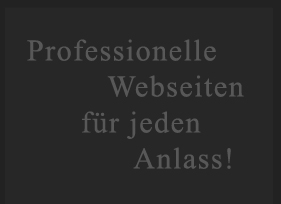 Webdesign f�r jeden Anlass.